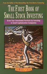 The First Book of Small Stock Investing