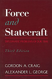 _Force and Statescraft_ by Gordon A. Craig and Alexander L. George—Reviewed October 10, 1998