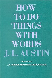 How to Do Things with Words