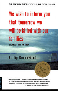 We Wish to Inform You That Tomorrow We Will Be Killed with Our Families